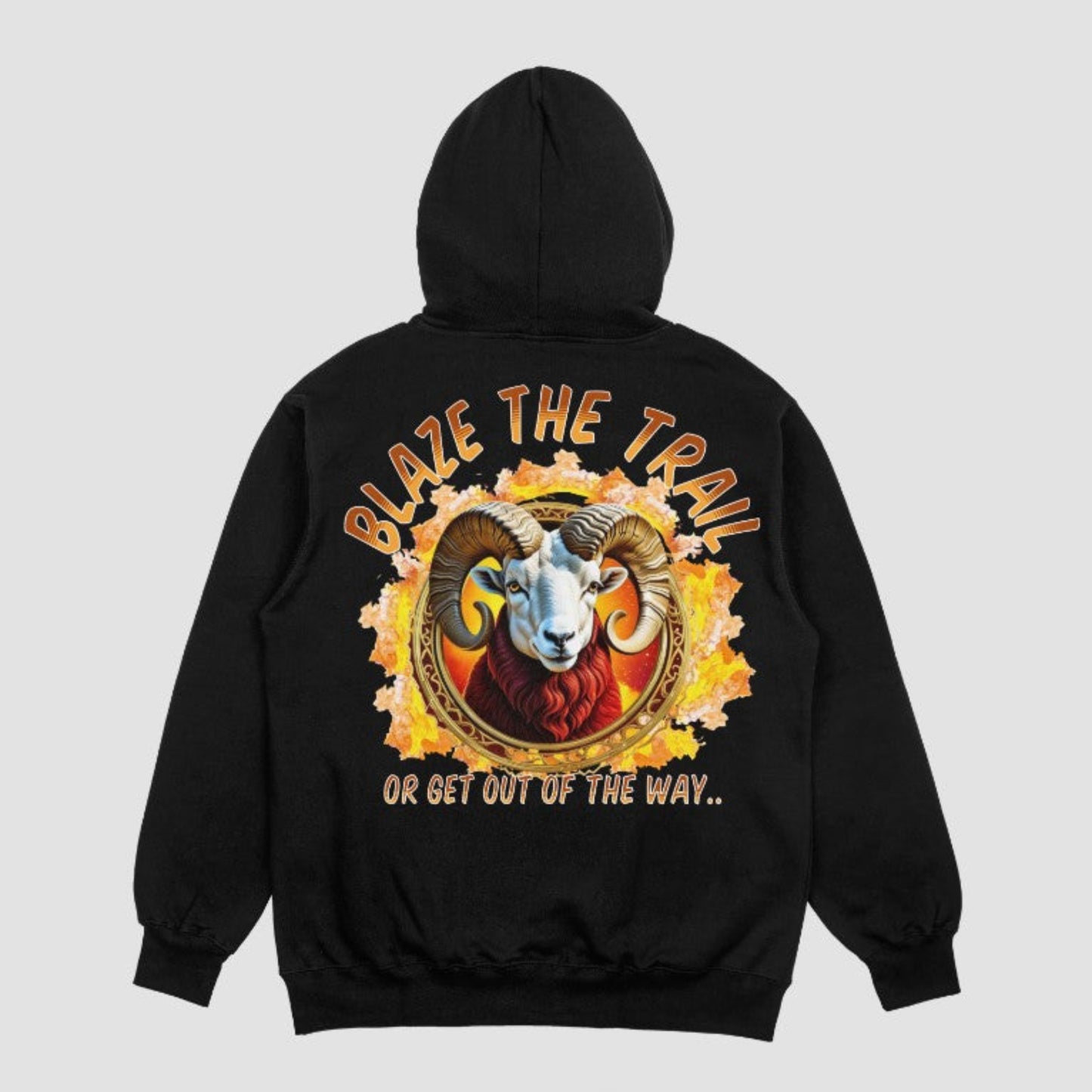 Black hoodie with bold Aries ram graphic and text “Blaze the Trail or Get Out of the Way”