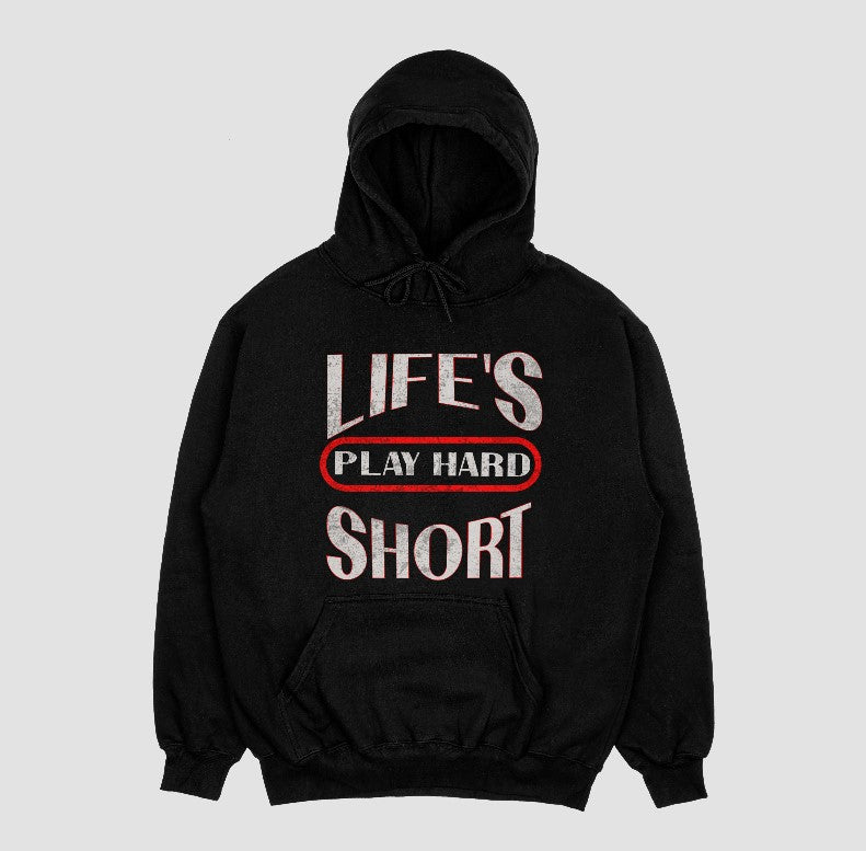 3J's Threads & Treasures-Custom Graphic Hoodie- LIFE'S SHORT PLAY HARD